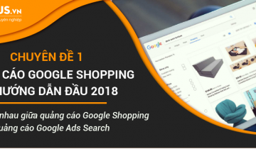 Kỳ 2: Sự khác nhau giữa Quảng cáo Google Shopping và Google Ads Search? su khac nhau giua quang cao google shopping va quang cao google ads search 01