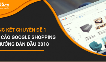 Tổng hợp chuyên đề 1: Quảng cáo Google Shopping xu hướng dẫn đầu tong hop chuyen de 1 google shopping