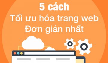 5 cách tối ưu hóa trang web đơn giản nhất 5 cách tối ưu hóa trang web