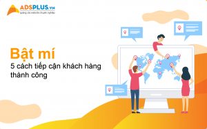 tiếp cận khách hàng