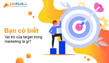 Bạn có biết trong marketing vai trò của target là gì? target là gì 04