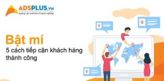 Bật mí cho bạn 5 cách tiếp cận khách hàng thành công tiếp cận khách hàng 01