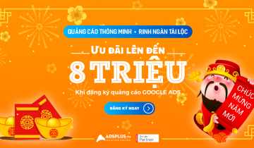 Adsplus.vn – Ông Trùm Google Ads tung ra gói khuyến mãi cực hot dành cho các doanh nghiệp Việt quảng cáo google ads 02