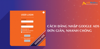 Bật mí cách đăng nhập Google Ads đơn giản và nhanh chóng đăng nhập google ads