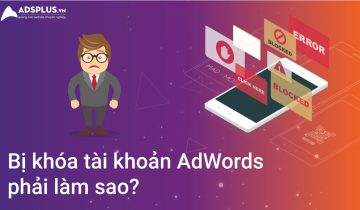 Bị khóa tài khoản Google Ads phải làm sao và cách khắc phục hoàn hảo Bị khóa tài khoản Adword phải làm sao 00