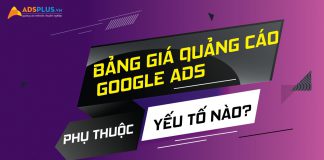 Bảng giá quảng cáo Google phụ thuộc yếu tố nào? bảng giá quảng cáo google adwords
