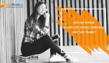 quảng cáo Google AdWords cho thời trang