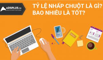 Tỷ lệ nhấp chuột là gì và phải cần bao nhiêu mới gọi là đỉnh? Tỷ lệ nhấp chuột là gì 00