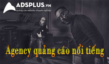Tìm hiểu về các công ty Agency quảng cáo lớn tại Việt Nam các agency quảng cáo nổi tiếng