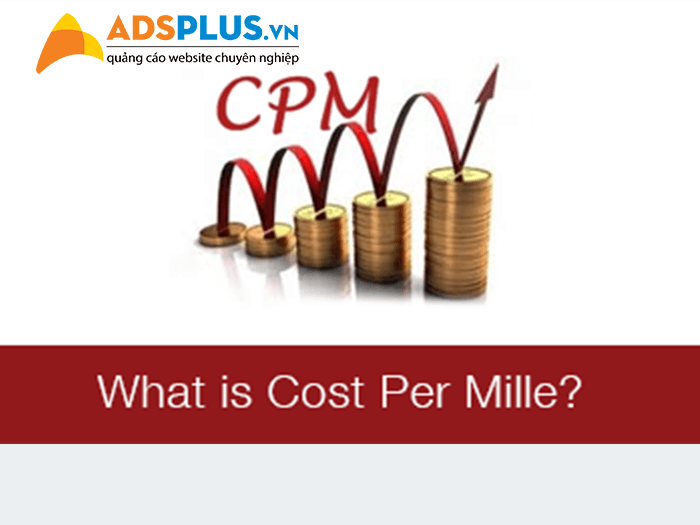 CPM Cost per Miles Chi phí trên 1000 lần hiển thị