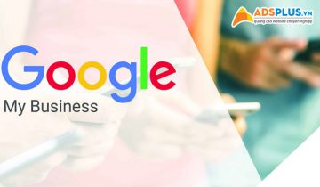 Google My Business là gì? Lợi ích bất ngờ của Google Business Google My Business là gì