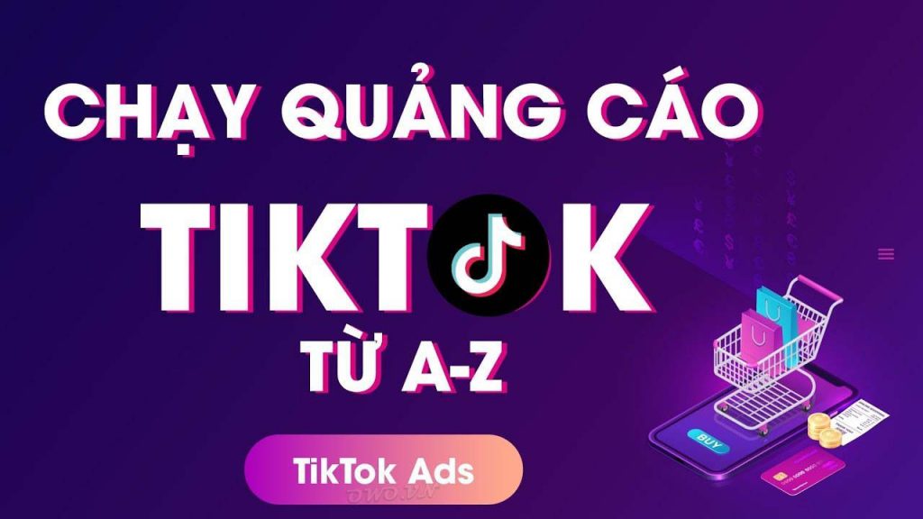 chạy quảng cáo tiktok ads