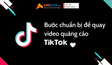 Quay Video quảng cáo TikTok CỰC HÚT với các bước sau