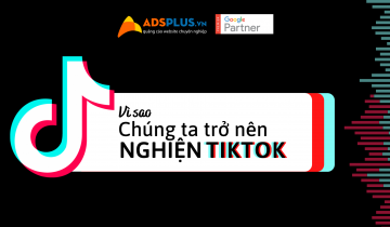 Vì sao chúng ta trở nên “nghiện” TikTok ? Vì sao chúng ta trở nên nghiện TikTok