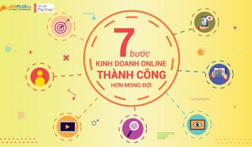 7 Bước kinh doanh Online thành công hơn mong đợi 7 bước kinh doanh online thành công