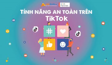 An toàn trên TikTok – Một số tính năng có thể bạn chưa biết Tính năng an toàn trên TikTok