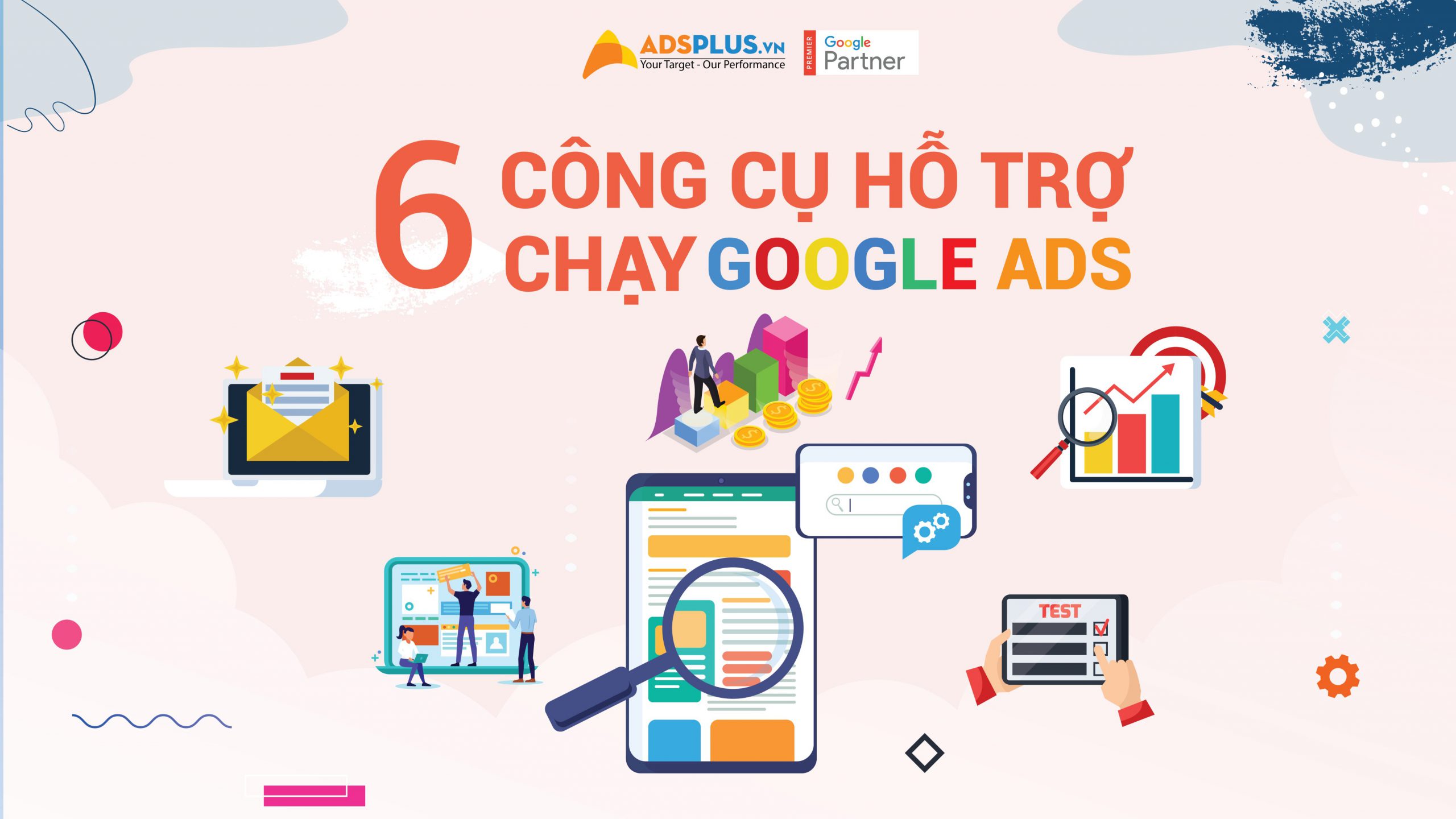6 công cụ hỗ trợ chạy google ads
