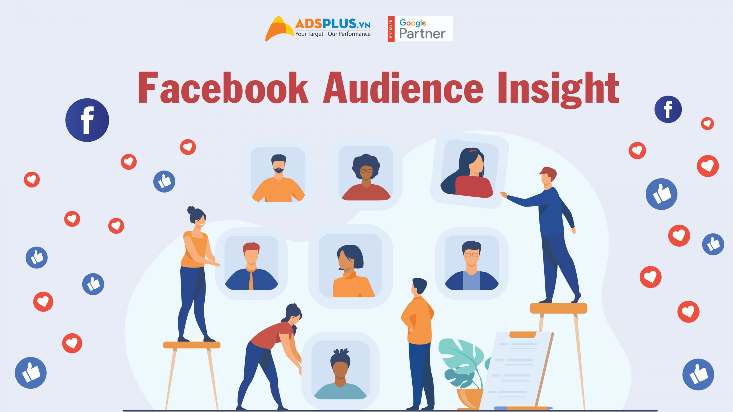 Target đối tượng chính xác đến 99% với Facebook Audience Insight Facebook Audience Insight