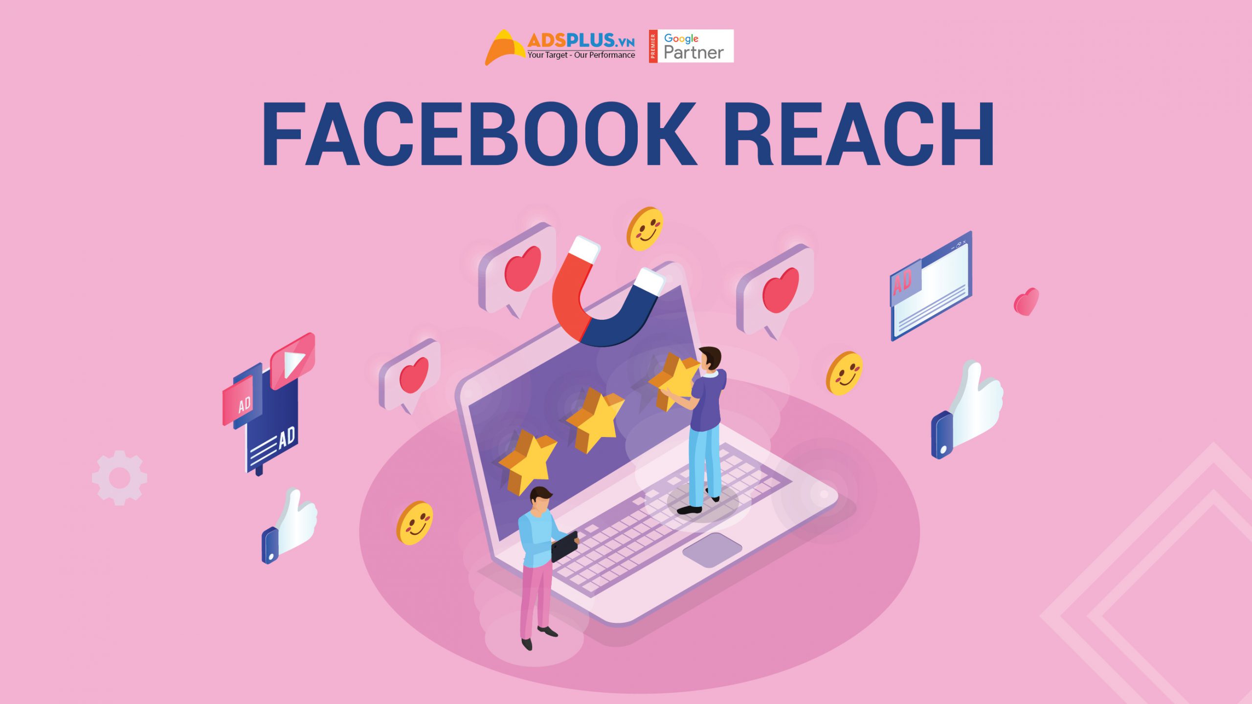 Facebook Reach là gì? Cách tăng Reach tự nhiên trên Facebook Facebook Reach