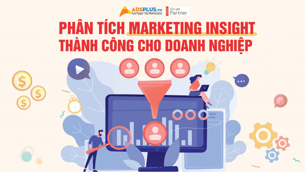 Phân tích Marketing Insight thành công cho doanh nghiệp