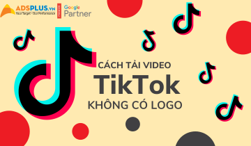 Cách tải video TikTok không có logo cách tải video TikTok không có logo