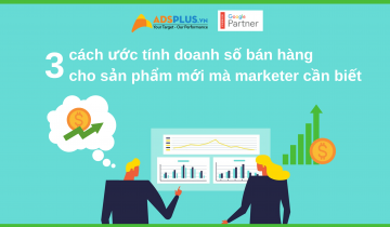3 cách ước tính doanh số bán hàng cho sản phẩm mới mà marketer cần biết