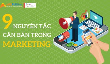9 nguyên tắc căn bản trong Marketing 9 nguyên tắc căn bản trong Marketing