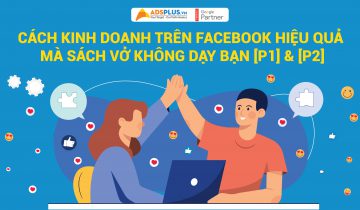 Cách kinh doanh Online trên Facebook hiệu quả