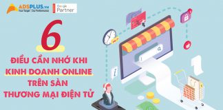 6 điều cần nhớ khi kinh doanh Online trên sàn thương mại điện tử