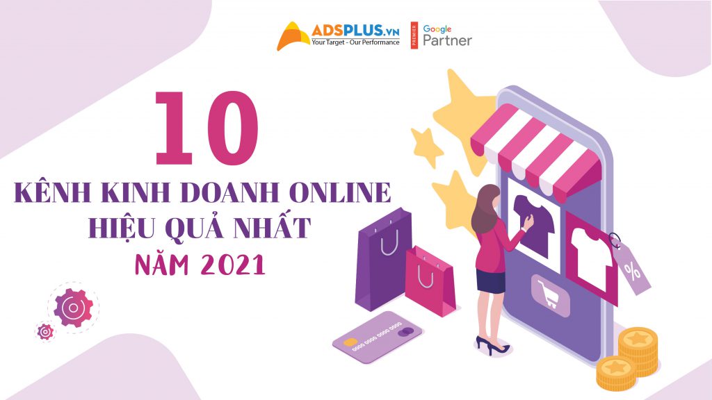 10 kênh kinh doanh online hiệu quả nhất 2021