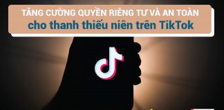 Tăng cường quyền riêng tư và an toàn cho thanh thiếu niên trên TikTok