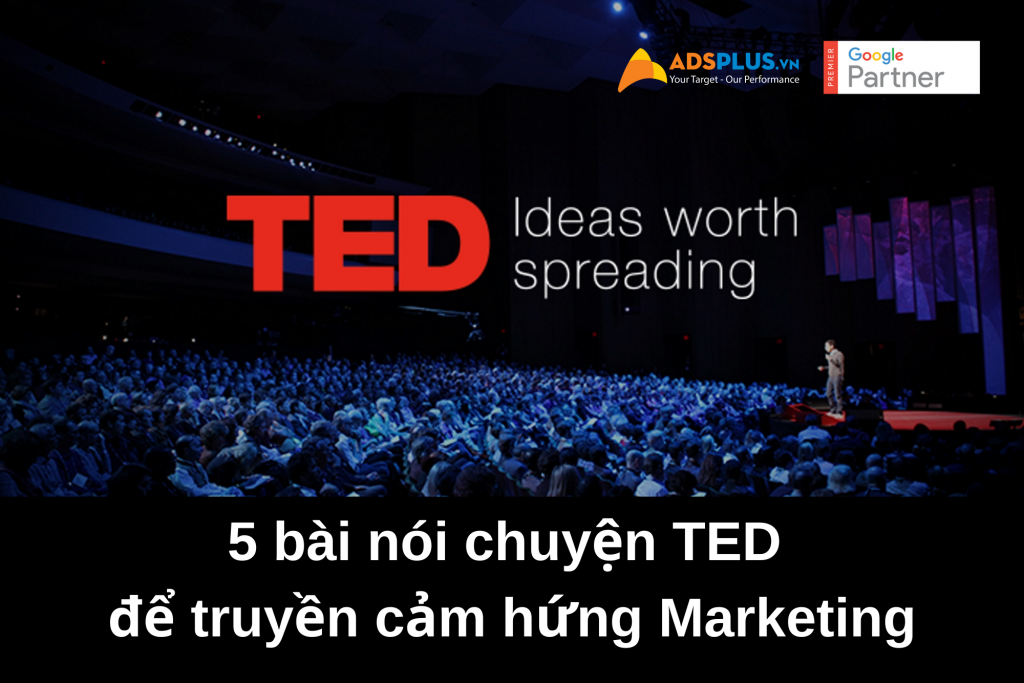 5 bài nói chuyện TED để truyền cảm hứng Marketing