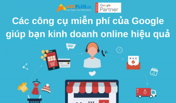 Các công cụ miễn phí của Google giúp bạn kinh doanh online hiệu quả Các công cụ miễn phí của Google giúp bạn kinh doanh online hiệu quả