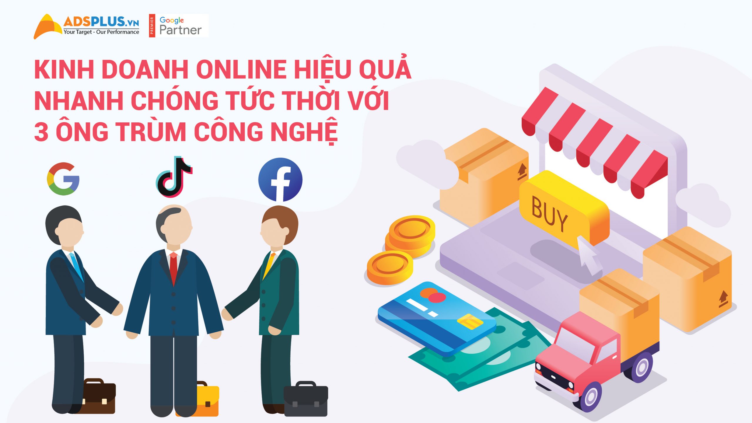 Kinh doanh Online hiệu quả nhanh chóng tức thời với 3 ông trùm công nghệ