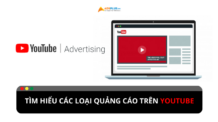 Quảng cáo youtube là gì? Các hình thức quảng cáo youtube phổ biến