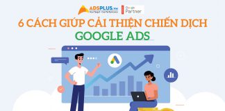 6 mẹo giúp cải thiện chiến dịch Google Ads 6 mẹo giúp cải thiện chiến dịch Google Ads