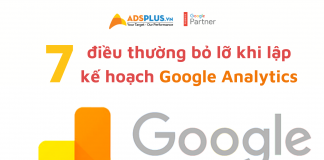 7 điều thường bỏ lỡ khi lập kế hoạch Google Analytics 7 điều thường bỏ lỡ khi lập kế hoạch Google Analytics