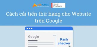 Cách cải tiến thứ hạng cho Website trên Google Cách cải tiến thứ hạng cho Website trên Google