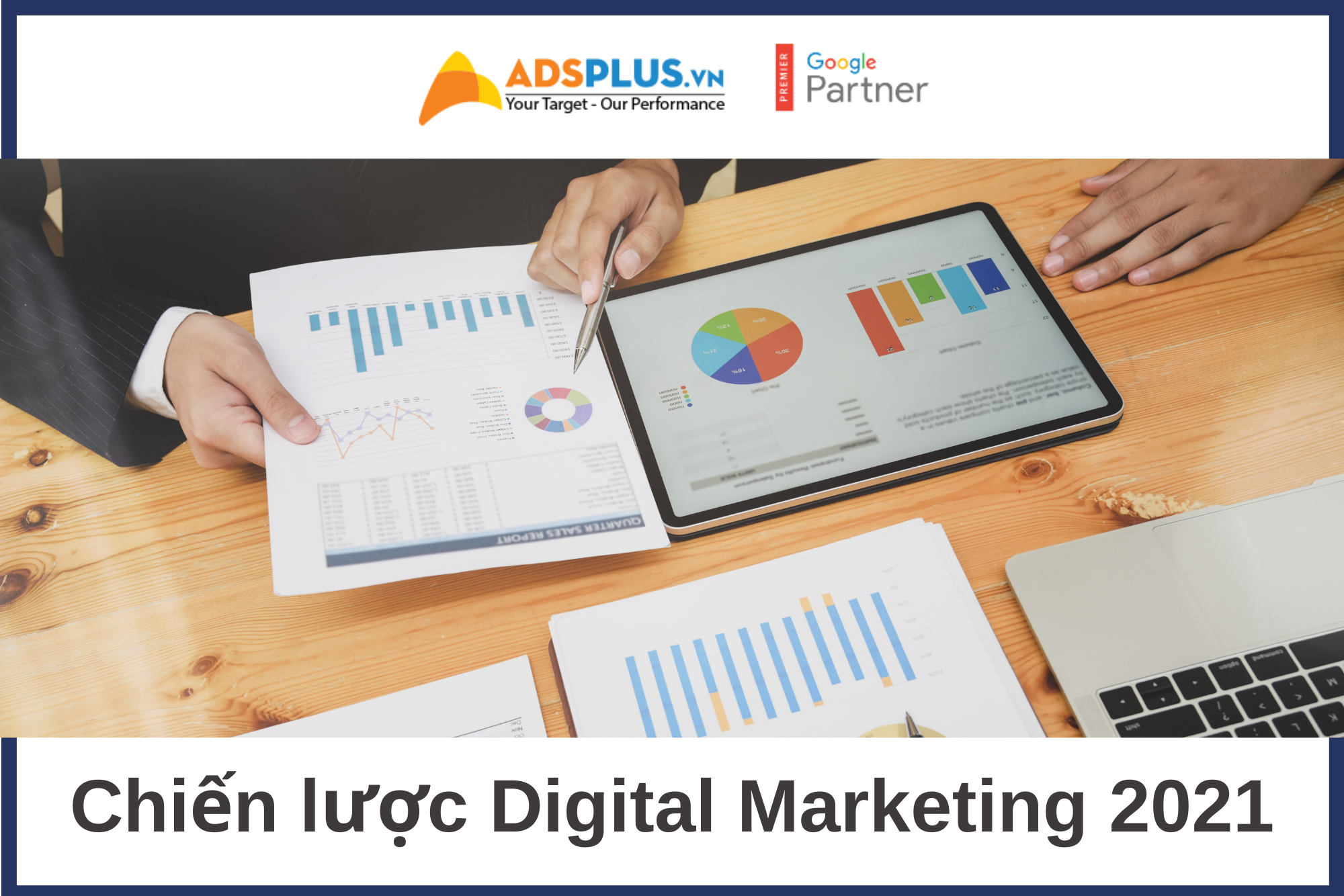 Chiến lược Digital Marketing năm 2021: 25 khuyến nghị thiết thực để thực hiện theo xu hướng mới [Phần 1]