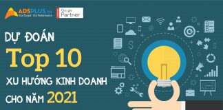 Dự đoán top 10 xu hướng kinh doanh cho năm 2021 Dự đoán top 10 xu hướng kinh doanh cho năm 2021
