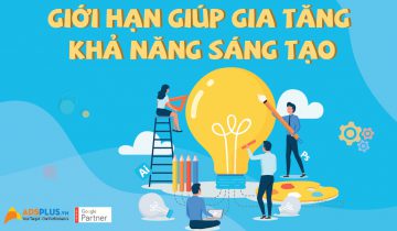 Làm thế nào để thúc đẩy các giới hạn, tăng khả năng sáng tạo của bạn trong Marketing? Làm thế nào để các giới hạn có tăng khả năng sáng tạo của bạn trong Marketing?