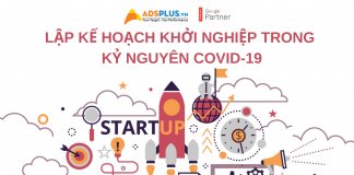 Lập kế hoạch khởi nghiệp trong kỷ nguyên COVID-19 Lập kế hoạch khởi nghiệp trong kỷ nguyên COVID-19
