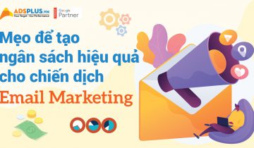 Mẹo để tạo ngân sách hiệu quả cho chiến dịch Email Marketing Mẹo để tạo ngân sách hiệu quả cho chiến dịch Email Marketing