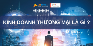 Kinh doanh thương mại là gì? Kinh doanh thương mại là gì
