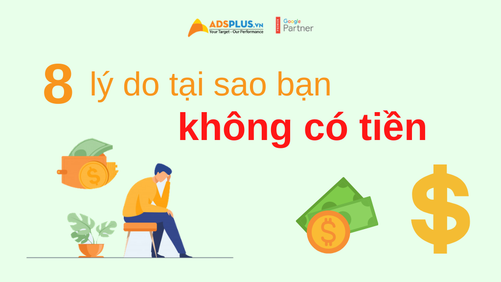8 lý do tại sao bạn không có tiền