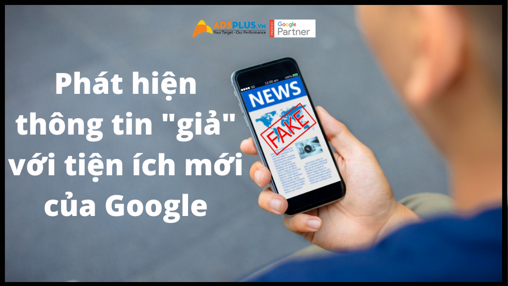 Phát hiện thông tin sai lệch với tiện ích của Google