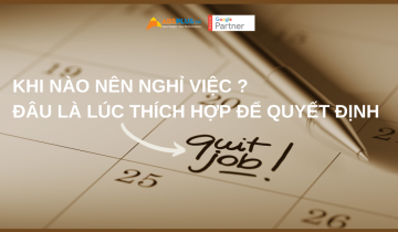 Khi nào nên nghỉ việc ? Đâu là lúc thích hợp để quyết định Khi nào nên nghỉ việc ? Đâu là lúc thích hợp để quyết định
