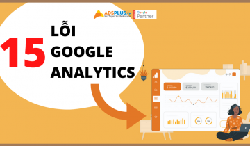 15 Lỗi Google Analytics cần tránh