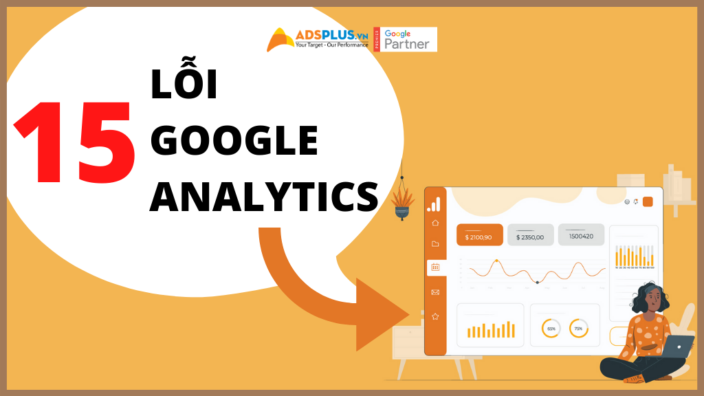 15 Lỗi Google Analytics cần tránh
