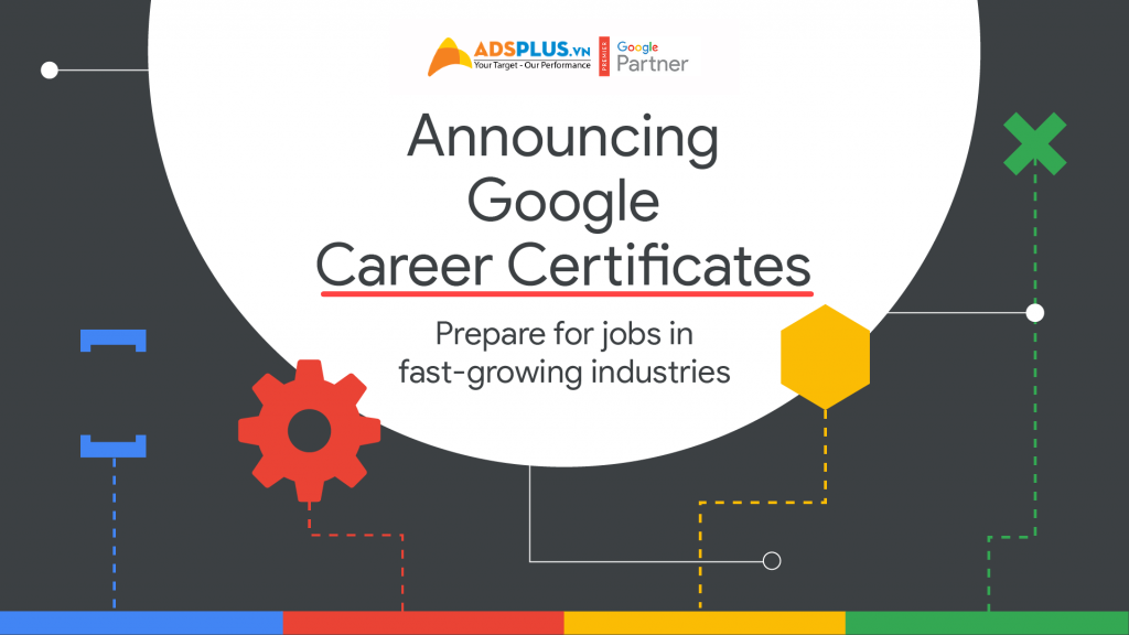 Những điều bạn cần biết về Chứng chỉ Google Career